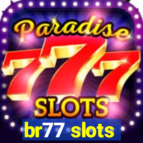 br77 slots